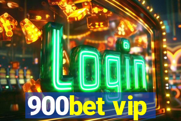 900bet vip